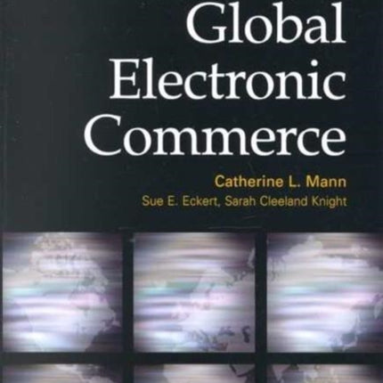 Global Electronic Commerce – A Policy Primer