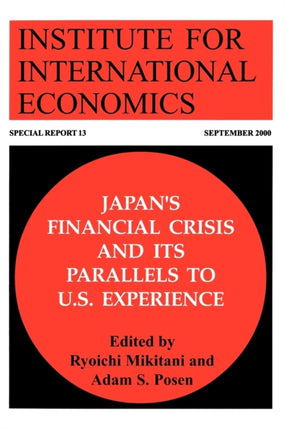 Japan`s Financial Crisis and Its Parallels to U.S. Experience