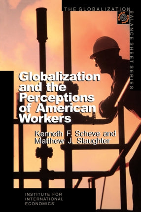 Globalization and the Perceptions of American Workers