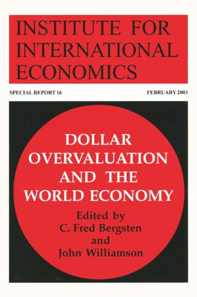 Dollar Overvaluation and the World Economy