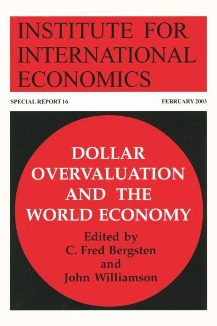 Dollar Overvaluation and the World Economy