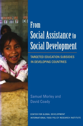 From Social Assistance to Social Development – Targeted Education Subsidies in Developing Countries