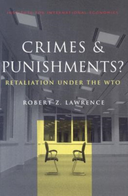 Crimes and Punishments? – Retaliation Under the WTO