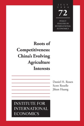 Roots of Competitiveness – China`s Evolving Agriculture Interests