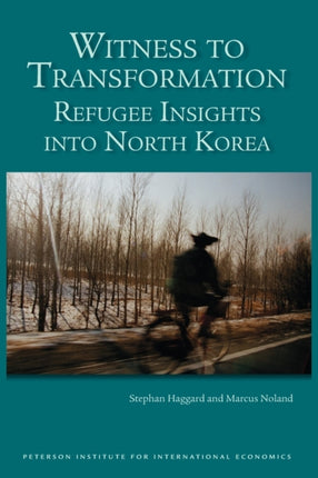 Witness to Transformation – Refugee Insights into North Korea