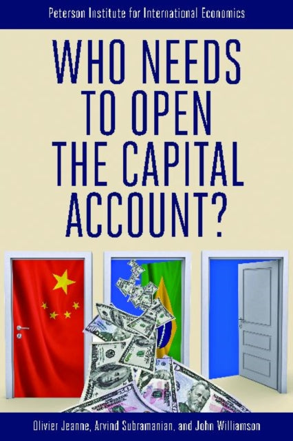 Who Needs to Open the Capital Account