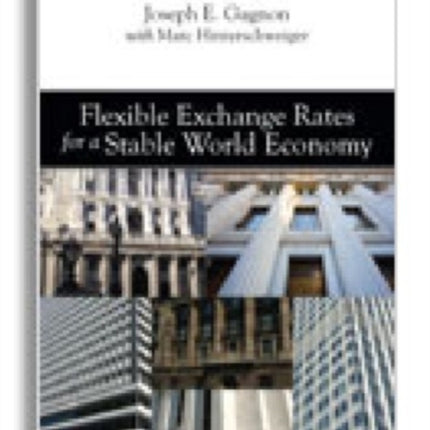 Flexible Exchange Rates for a Stable World Economy