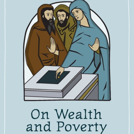 On Wealth and Poverty