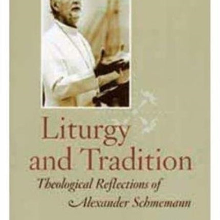 Liturgy and Tradition