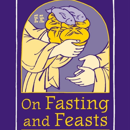 On Fasting and Feasts