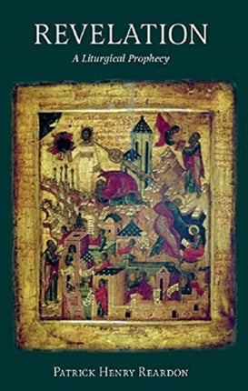 Revelation Liturgical Prophecy