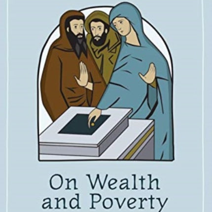 On Wealth and Poverty