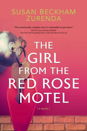 The Girl from the Red Rose Motel: A Novel