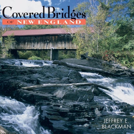 Covered Bridges of New England