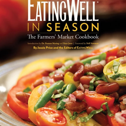 EatingWell in Season: The Farmers' Market Cookbook