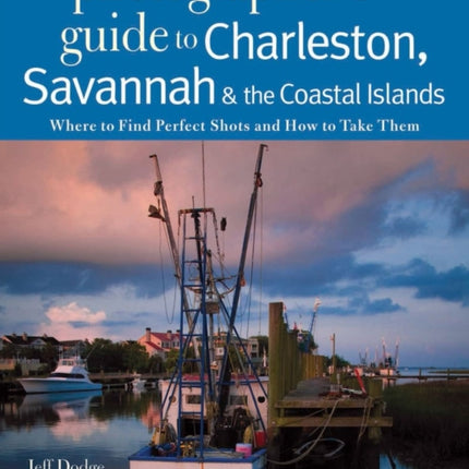 Photographing Charleston Savannah  the Coastal