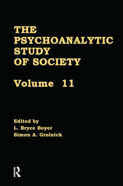 The Psychoanalytic Study of Society, V. 11: Essays in Honor of Werner Muensterberger