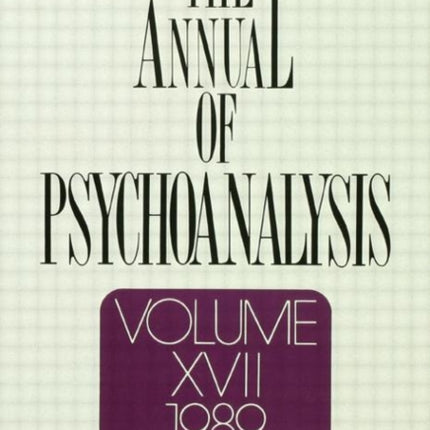 The Annual of Psychoanalysis, V. 17