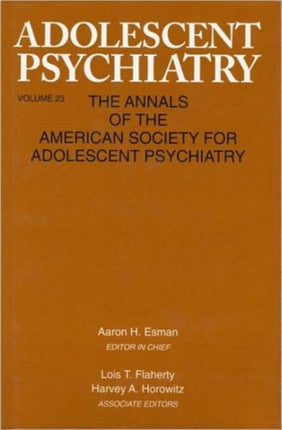 Adolescent Psychiatry, V. 23: Annals of the American Society for Adolescent Psychiatry