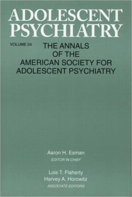 Adolescent Psychiatry, V. 24: Annals of the American Society for Adolescent Psychiatry