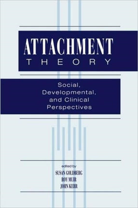 Attachment Theory Social Developmental and