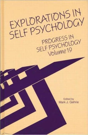 Progress in Self Psychology V 19 Explorations in