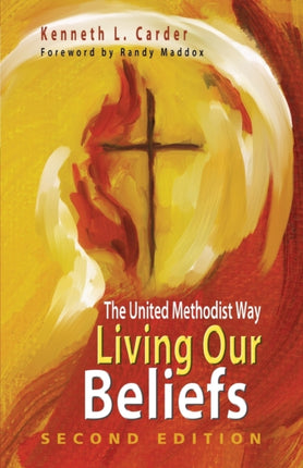 Living Our Beliefs The United Methodist Way