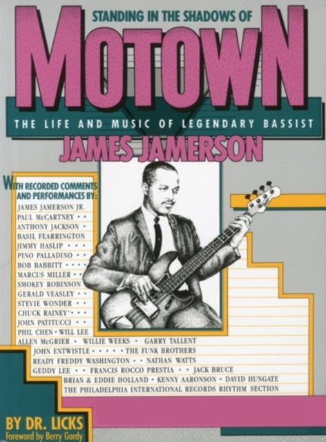 Standing in the Shadows of Motown: The Life and Music of Legendary Bassist James Jamerson