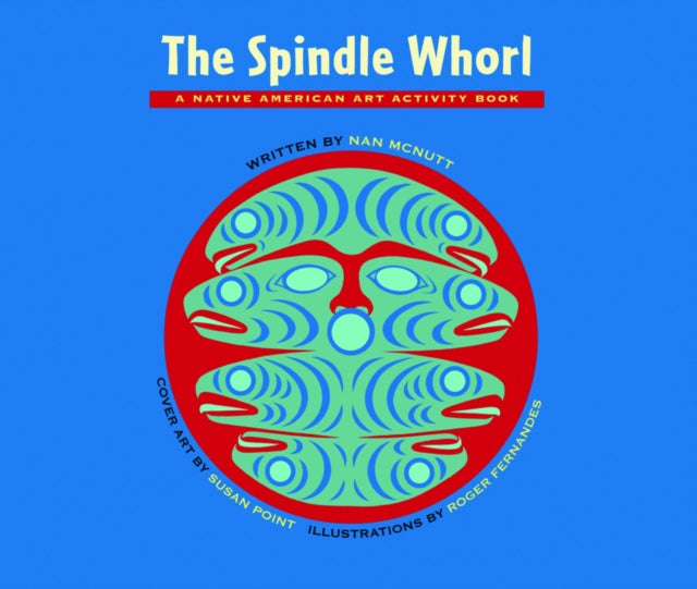 The Spindle Whorl: A Story and Activity Book for Ages 8 - 10