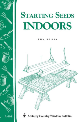 Starting Seeds Indoors Storeys Country Wisdom