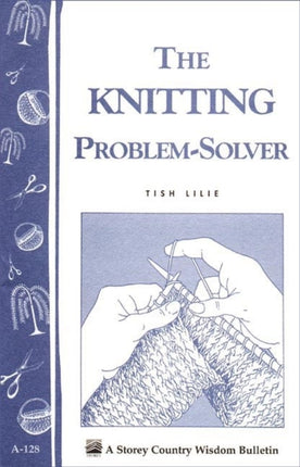 The Knitting ProblemSolver Storeys Country Wisdom