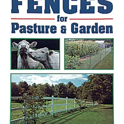 Fences for Pasture & Garden