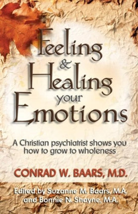 Feeling and Healing Your Emotions