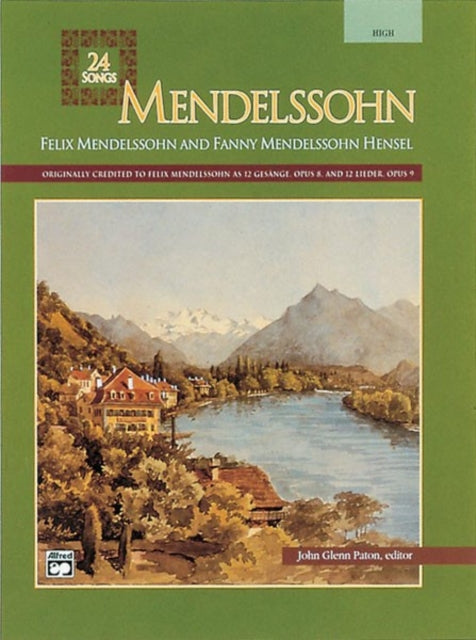 Mendelssohn 24 Songs High Voice Alfred Vocal Masterworks Series