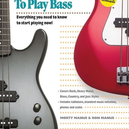 Teach Yourself to Play Bass Everything You Need to Know to Start Playing Now