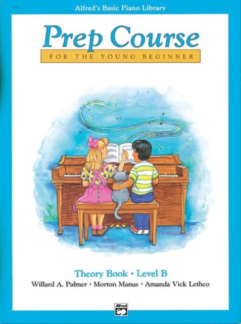 Alfred's Basic Piano Prep Course Theory, Bk B: For the Young Beginner