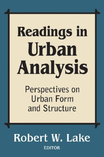 Readings in Urban Analysis: Perspectives on Urban Form and Structure