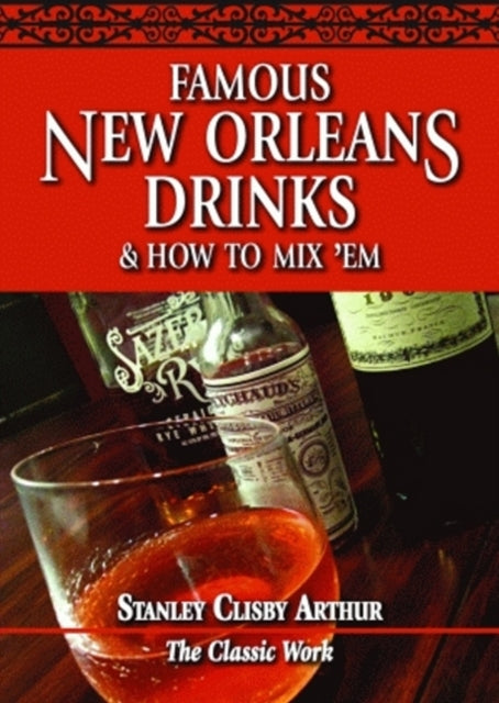 Famous New Orleans Drinks and How to Mix 'Em