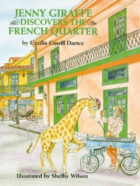 Jenny Giraffe Discovers the French Quarter