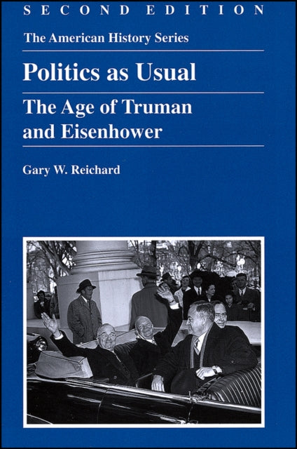 Politics as Usual: The Age of Truman and Eisenhower