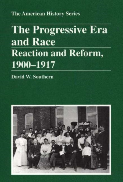 Progressive Era and Race: Reaction and Reform, 1900-1917