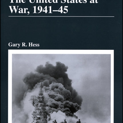 The United States at War, 1941 - 1945