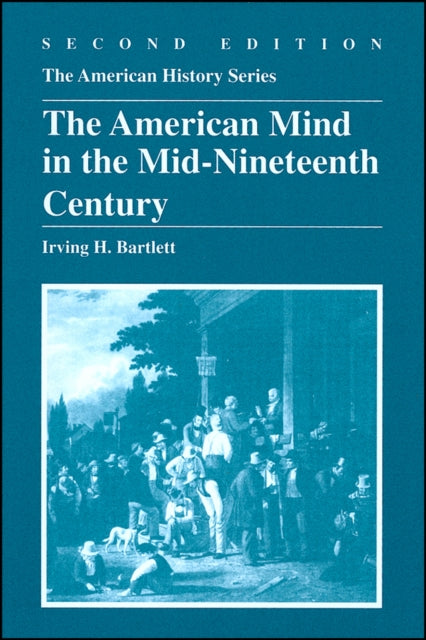 The American Mind in the Mid-Nineteenth Century