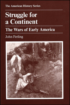 Struggle for a Continent  The Wars of Early