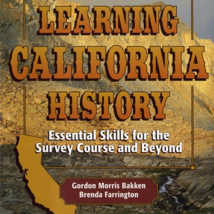 Learning Californian History: Essential Skills for the Survey Course and Beyond