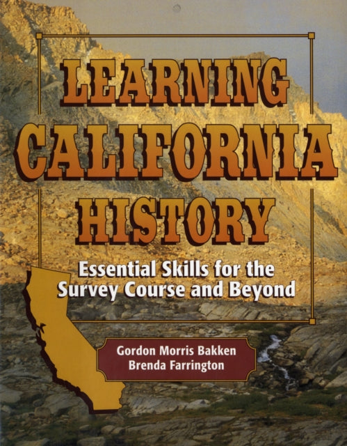 Learning Californian History: Essential Skills for the Survey Course and Beyond