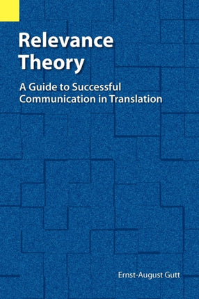 Relevance Theory A Guide to Successful Communication in Translation