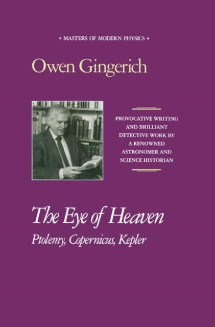 The Eye of Heaven Ptolemy Copernicus Kepler Masters of Modern Physics 0007