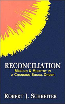 RECONCILIATION Mission and Ministry in a Changing
