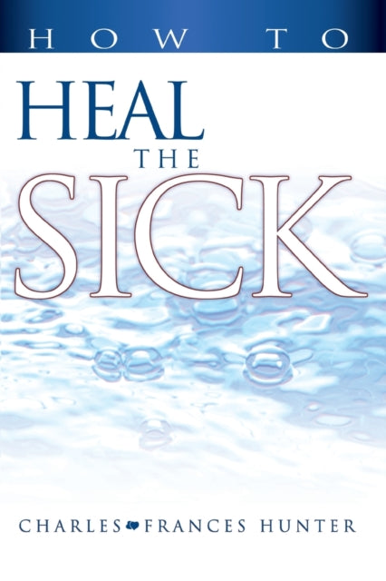 How to Heal the Sick